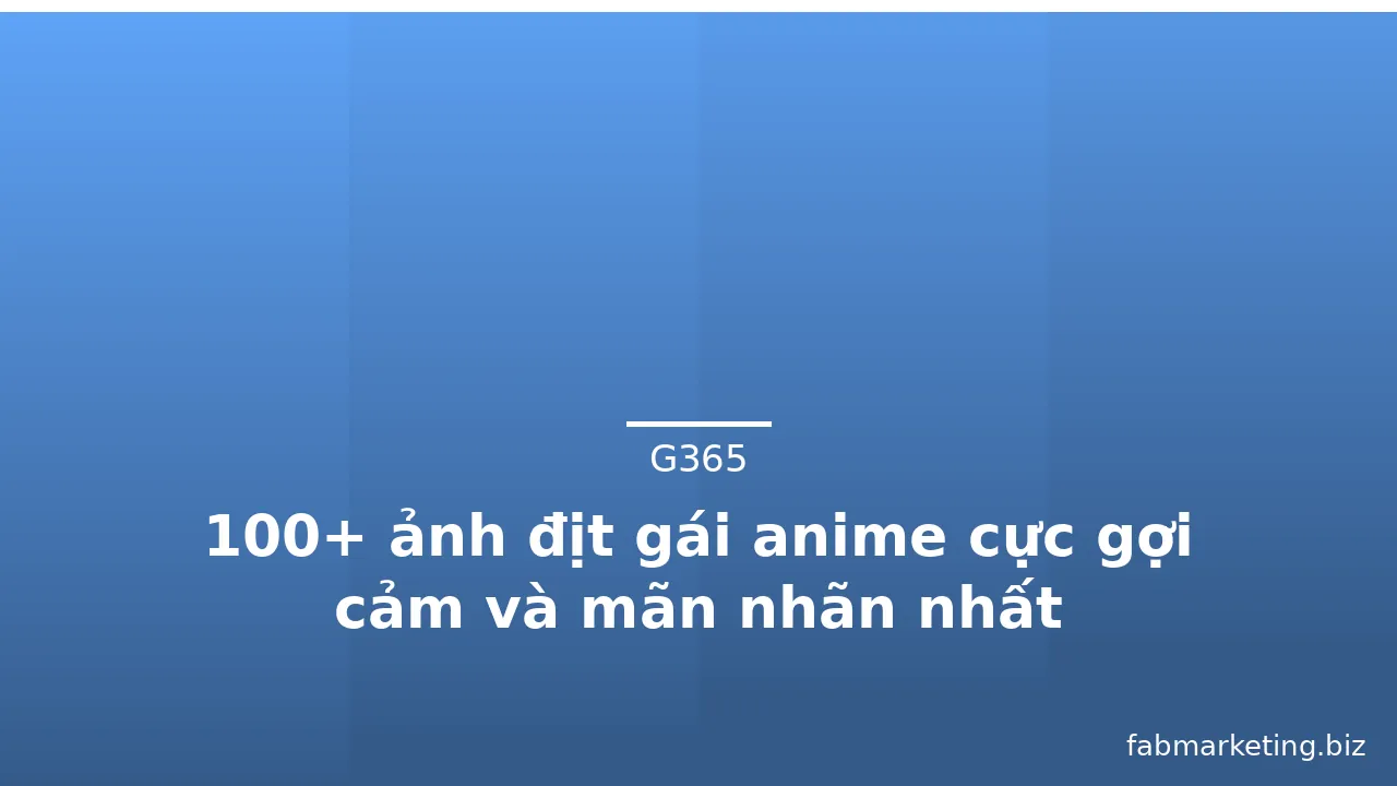 100+ ảnh địt gái anime cực gợi cảm và mãn nhãn nhất · ảnh 3