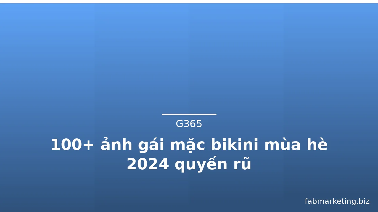 100+ ảnh gái mặc bikini mùa hè 2024 quyến rũ · ảnh 2