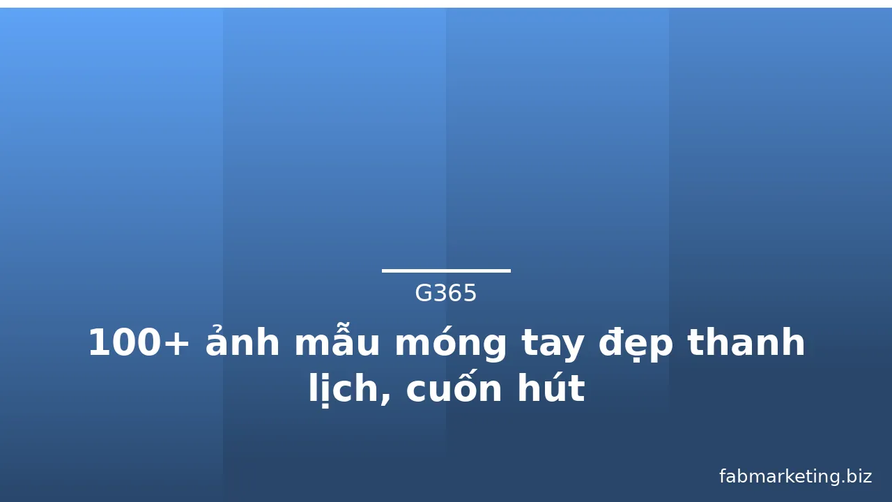 100+ ảnh mẫu móng tay đẹp thanh lịch, cuốn hút · ảnh 1