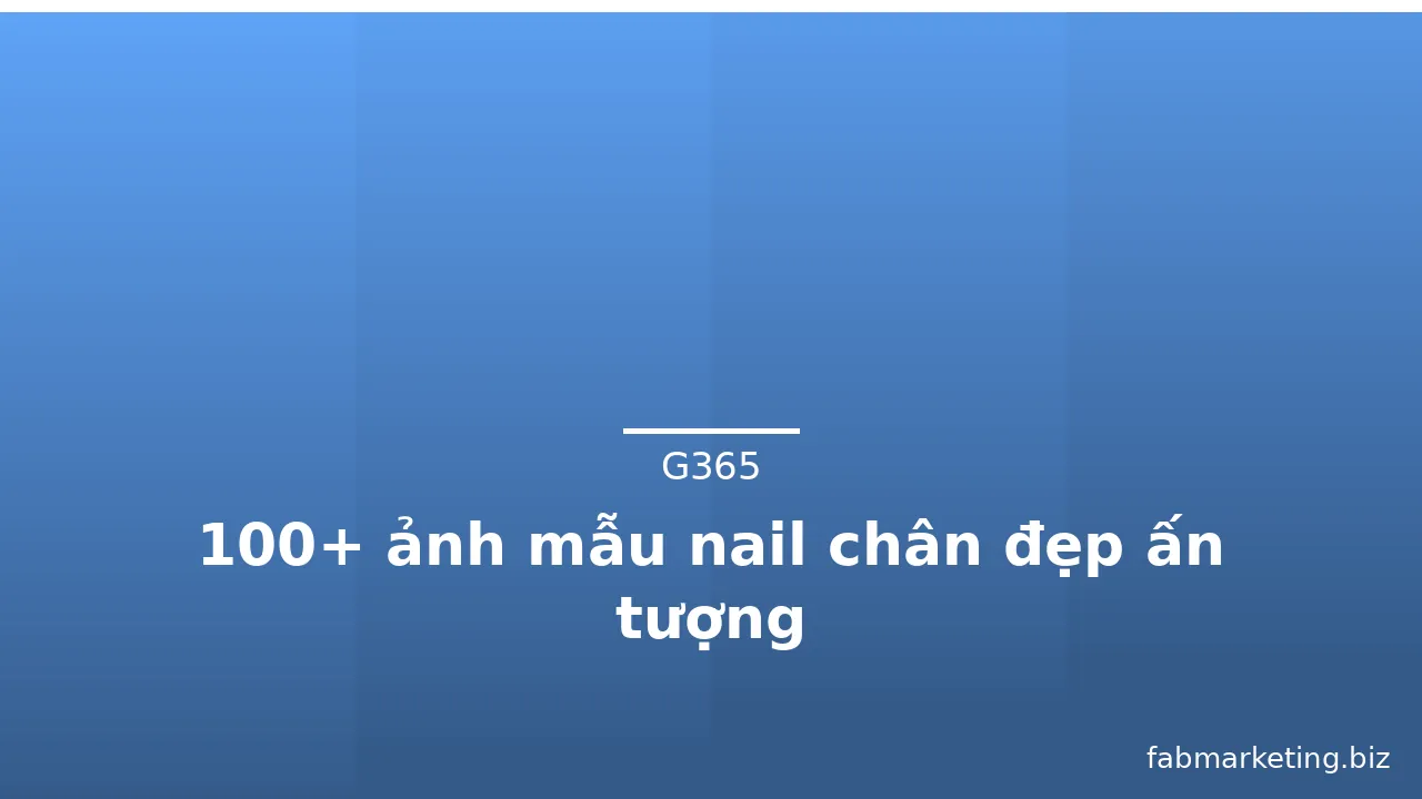 100+ ảnh mẫu nail chân đẹp ấn tượng · ảnh 1