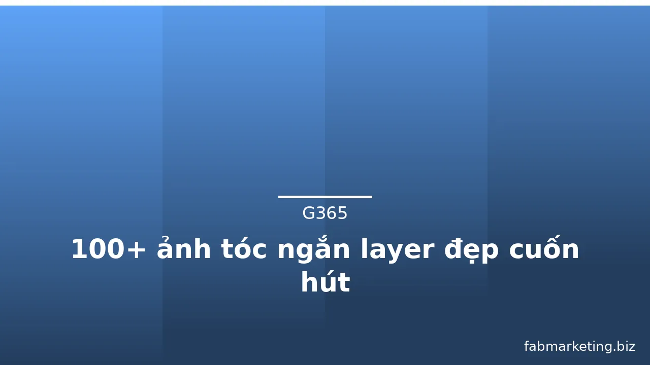 100+ ảnh tóc ngắn layer đẹp cuốn hút · ảnh 1