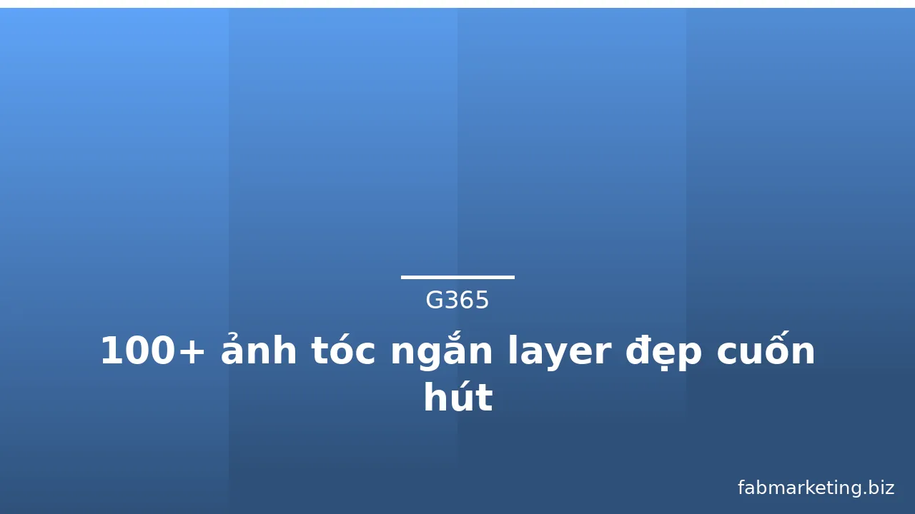 100+ ảnh tóc ngắn layer đẹp cuốn hút · ảnh 2