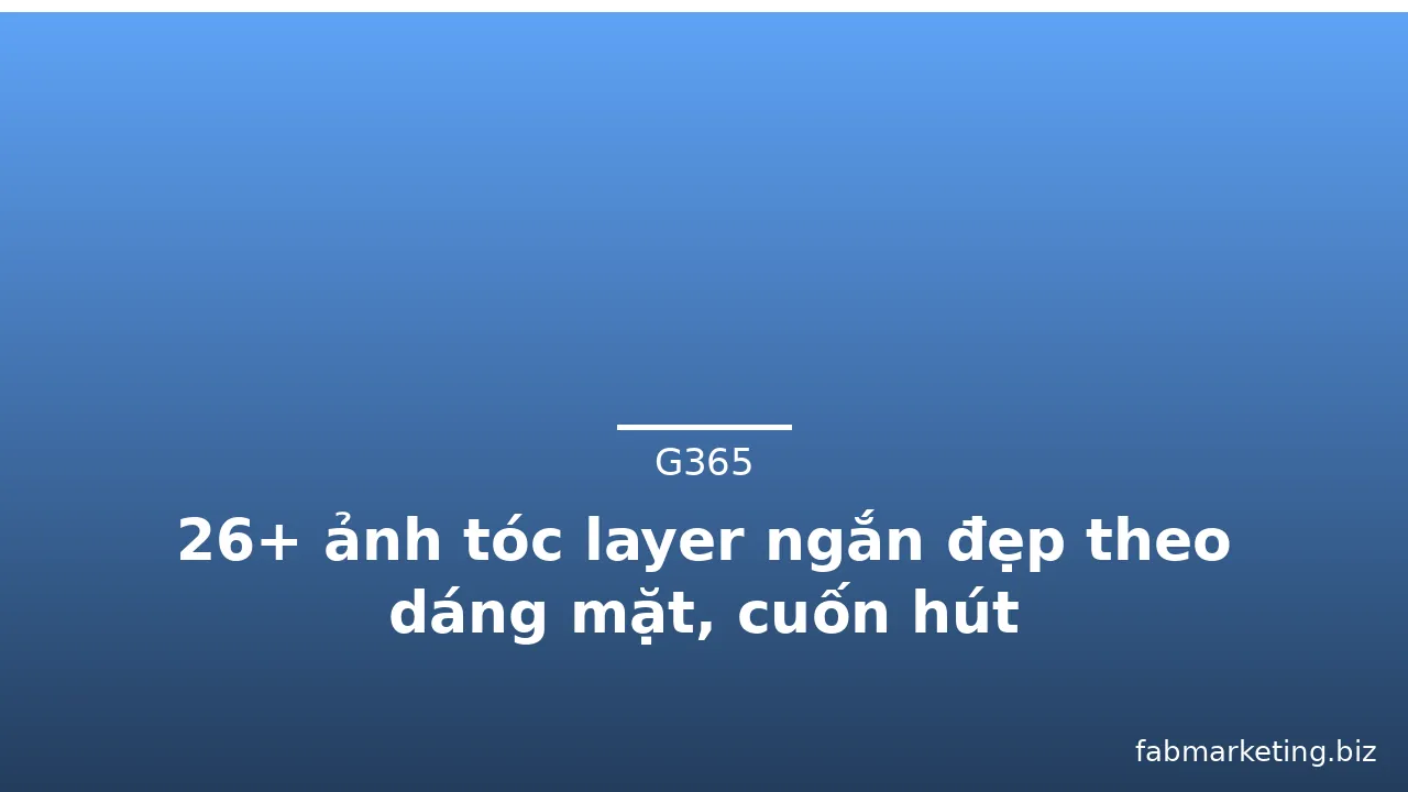 26+ ảnh tóc layer ngắn đẹp theo dáng mặt, cuốn hút · ảnh 1