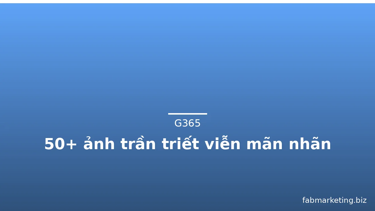 50+ ảnh trần triết viễn mãn nhãn