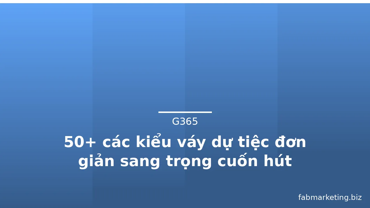 50+ các kiểu váy dự tiệc đơn giản sang trọng cuốn hút · ảnh 3