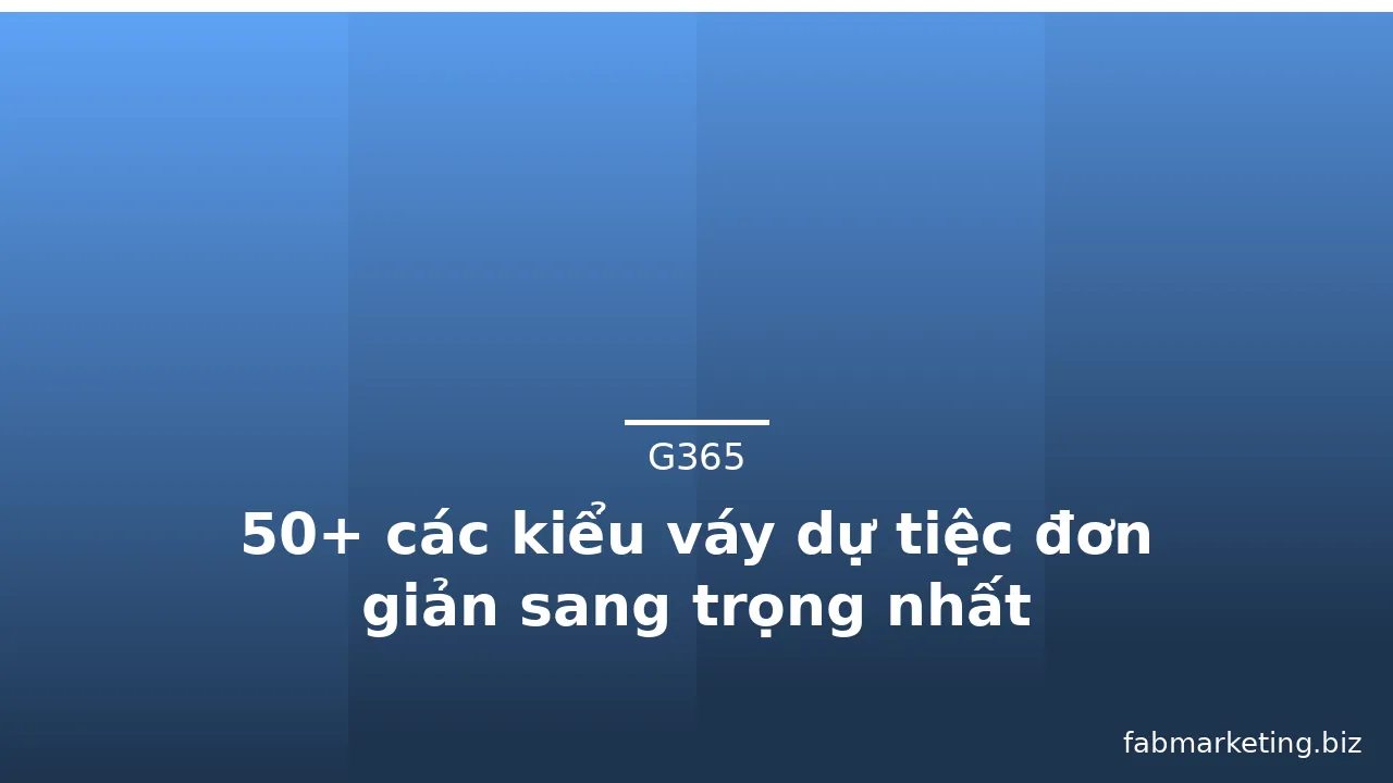 50+ các kiểu váy dự tiệc đơn giản sang trọng nhất · ảnh 1