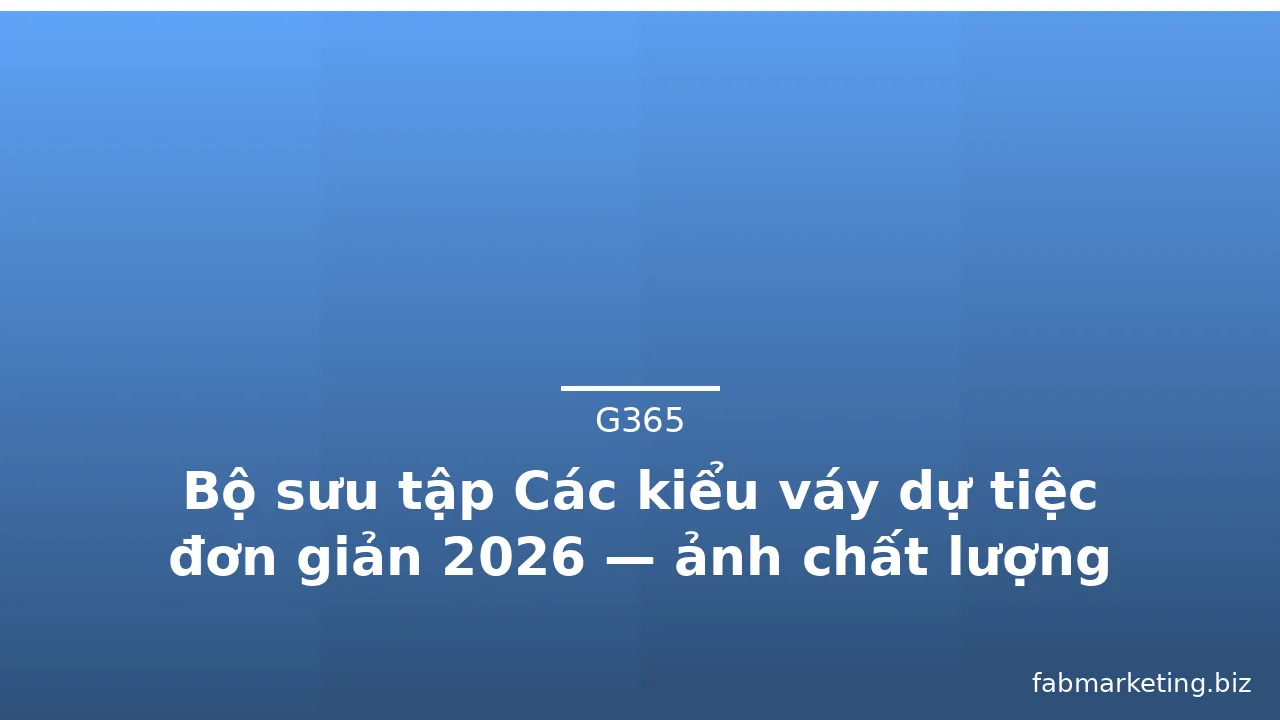 Bộ sưu tập Các kiểu váy dự tiệc đơn giản 2026 — ảnh chất lượng cao · ảnh 2