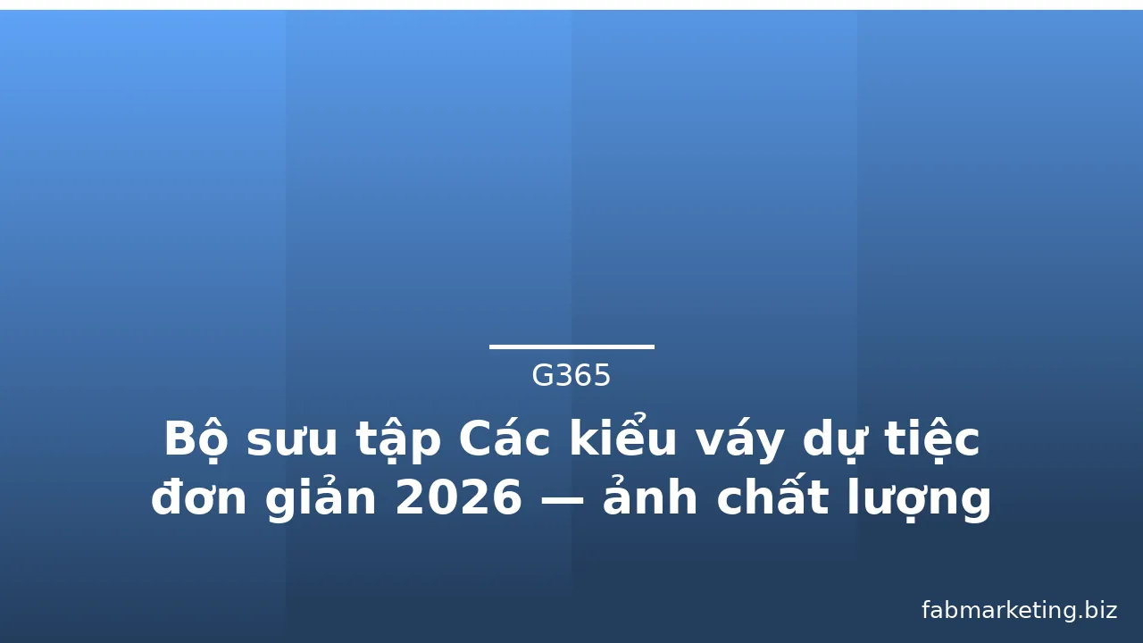 Bộ sưu tập Các kiểu váy dự tiệc đơn giản 2026 — ảnh chất lượng cao · ảnh 3