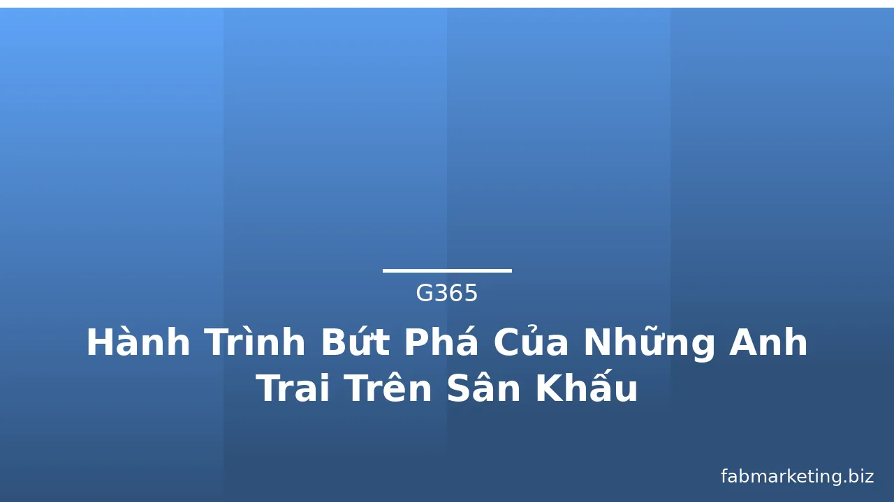 Hành Trình Bứt Phá Của Những Anh Trai Trên Sân Khấu