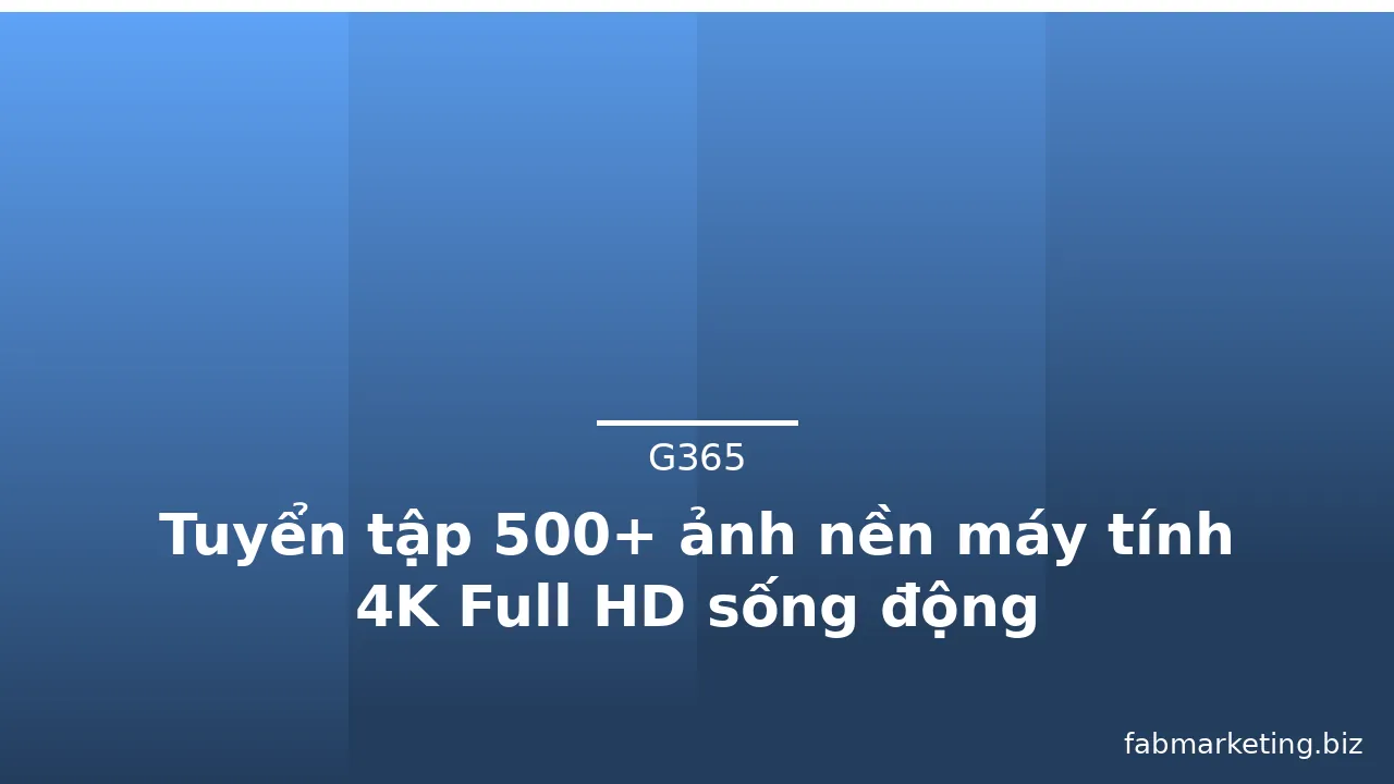 Tuyển tập 500+ ảnh nền máy tính 4K Full HD sống động · ảnh 2