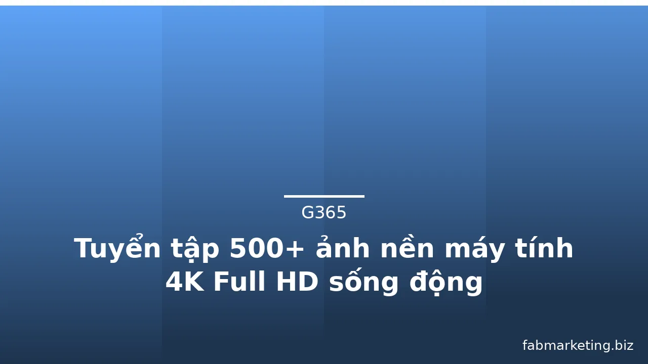 Tuyển tập 500+ ảnh nền máy tính 4K Full HD sống động · ảnh 3