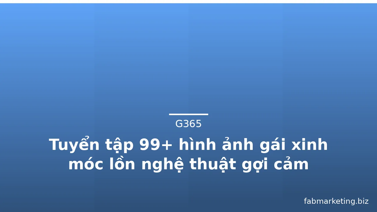 Tuyển tập 99+ hình ảnh gái xinh móc lồn nghệ thuật gợi cảm · ảnh 2