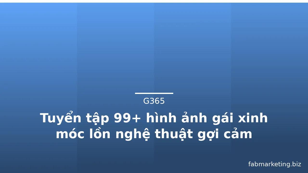Tuyển tập 99+ hình ảnh gái xinh móc lồn nghệ thuật gợi cảm · ảnh 3